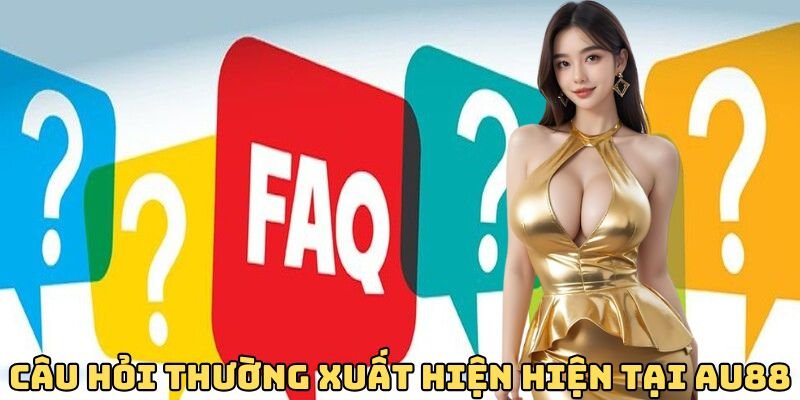 cau-hoi-thuong-xuat-hien-tai-au88