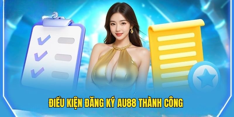 dang-ky-au88-dieu-kien