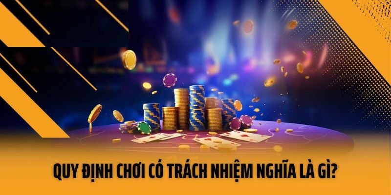 y-nghia-cua-choi-co-trach-nhiem-au88