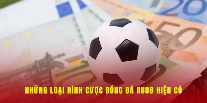 nhung-loai-keo-cuoc-bong-da-au88